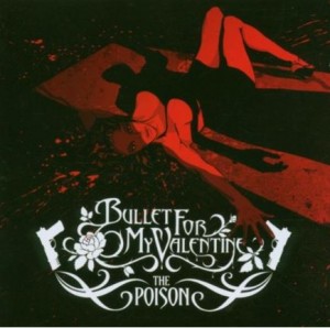 Bullet for My Valentine - Poison