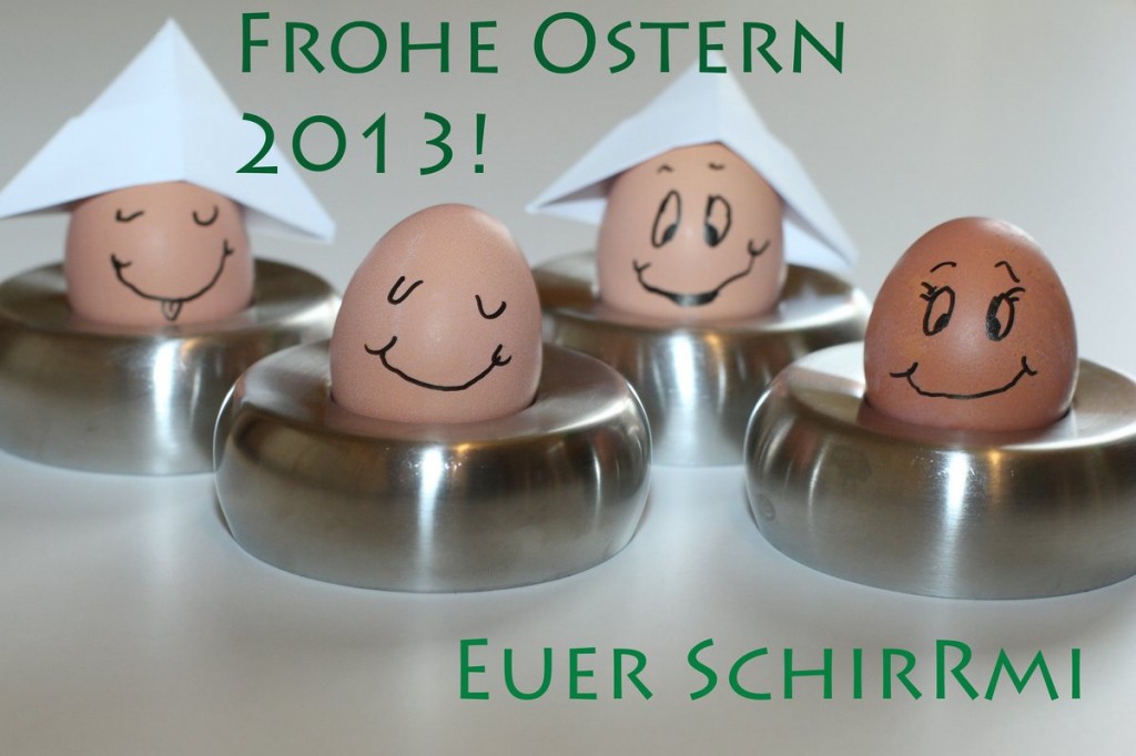 Schirrmi wünscht frohe Ostern 2013